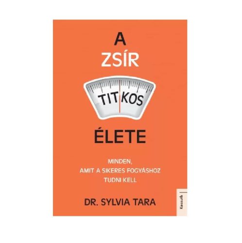 A zsír titkos élete - Dr. Sylvia Tara